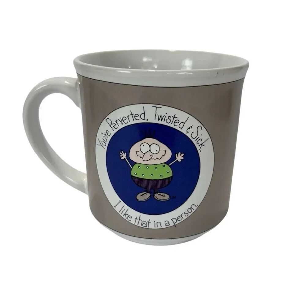 VTG Mug Dale You're Perverted Twisted & Sick Coffee Cup